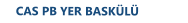 CAS PB YER BASKL